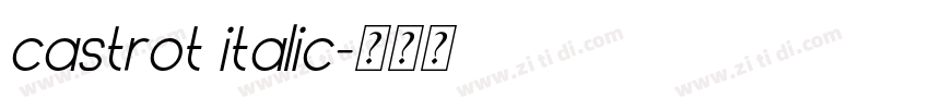 castrot italic字体转换